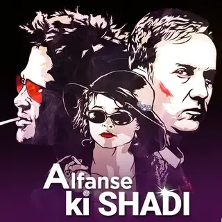 Alfanse Ki Shadi 