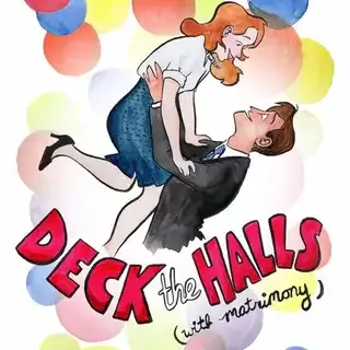 Deck the Halls (with Matrimony!)