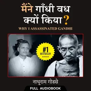 Why I Assassinated Gandhi - Full Audiobook Why I Assassinated Gandhi - Full Audiobook