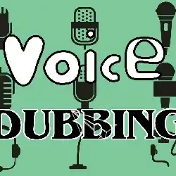 voice dubbing