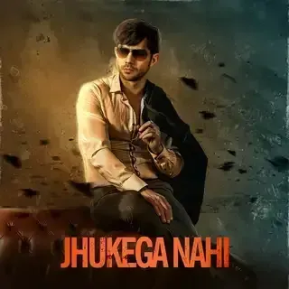 Jhukega Nahi | झुकेगा नहीं