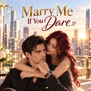 Marry Me if You Dare