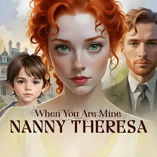 When You Are Mine: Nanny Theresa When You Are Mine: Nanny Theresa