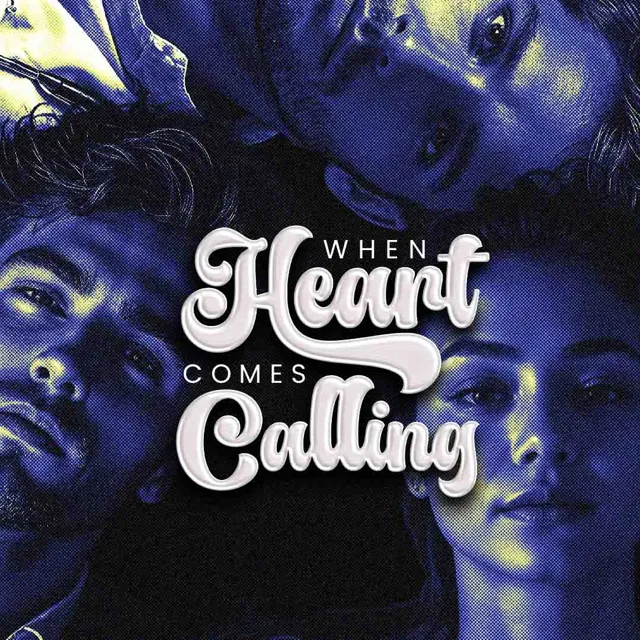 When Heart Comes Calling When Heart Comes Calling