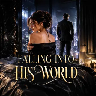 Falling Into His World Falling Into His World