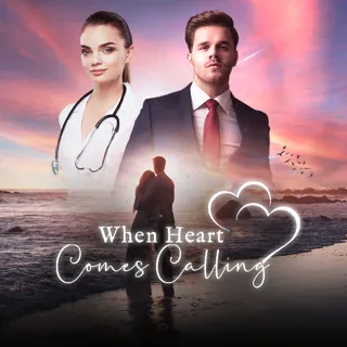 When Heart Comes Calling When Heart Comes Calling