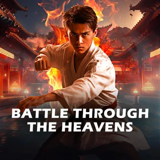 Battle Through the Heavens Battle Through the Heavens