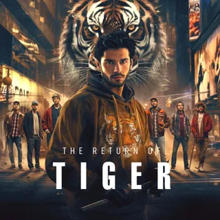 The Return of Tiger | द रिटर्न ऑफ़ टाइगर The Return of Tiger | द रिटर्न ऑफ़ टाइगर