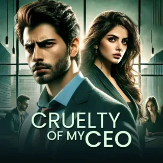 Cruelty of My CEO | क्रुएलिटी ऑफ माई सीईओ Cruelty of My CEO | क्रुएलिटी ऑफ माई सीईओ