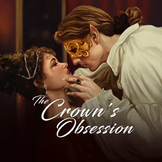 The Crown's Obsession The Crown's Obsession