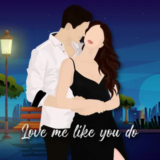 Love Me Like You Do Love Me Like You Do