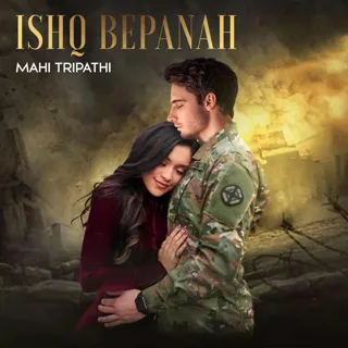 Ishq Bepanah | इश्क़ बेपनाह Ishq Bepanah | इश्क़ बेपनाह