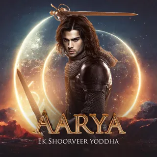 Aarya - Ek Shoorveer Yoddha | आर्य - एक शूरवीर योद्धा Aarya - Ek Shoorveer Yoddha | आर्य - एक शूरवीर योद्धा