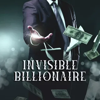 Invisible Billionaire Invisible Billionaire