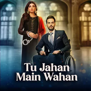 Tu Jahan Main Wahan | तू जहां मैं वहां