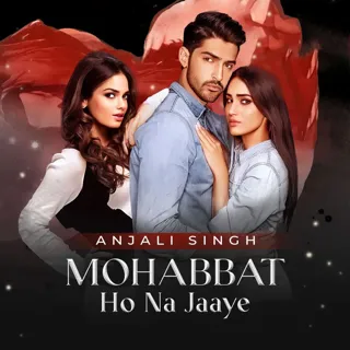 Mohabbat Ho Na Jaaye | मोहब्बत हो ना जाए | Author - Monika Agarwal Mohabbat Ho Na Jaaye | मोहब्बत हो ना जाए | Author - Monika Agarwal