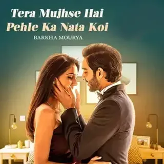 Tera Mujhse Hain Pehle Ka Nata Koi | तेरा मुझसे है पहले का नाता कोई | Author- Barkha Mourya Tera Mujhse Hain Pehle Ka Nata Koi | तेरा मुझसे है पहले का नाता कोई | Author- Barkha Mourya