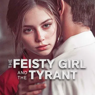 The Feisty Girl and the Tyrant