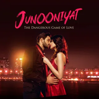 Junooniyat - The Dangerous Game of Love! Junooniyat - The Dangerous Game of Love!