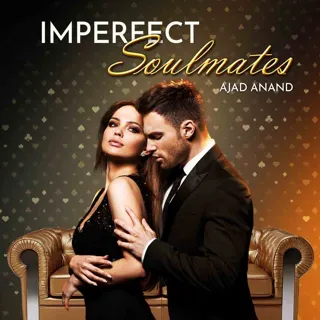Imperfect Soulmates | इम्परफेक्ट सोलमेट | Author - Ajad Anand Imperfect Soulmates | इम्परफेक्ट सोलमेट | Author - Ajad Anand