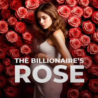 The Billionaire’s Rose The Billionaire’s Rose