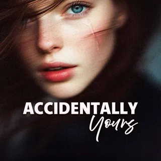 Accidentally Yours Accidentally Yours