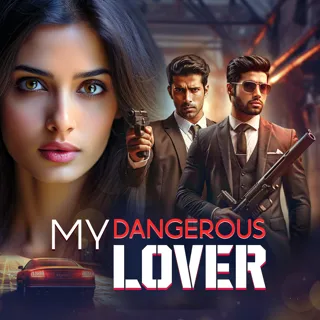 My Dangerous Lover | माय डेंजरस लवर My Dangerous Lover | माय डेंजरस लवर