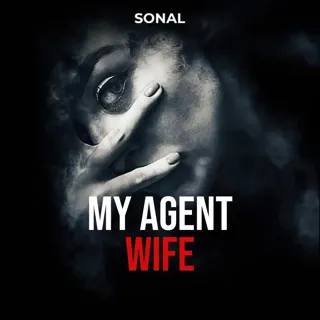 My Agent Wife |माय एजेंट वाइफ My Agent Wife |माय एजेंट वाइफ