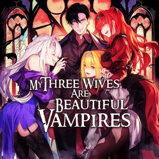 My Three Wives Are Beautiful Vampires