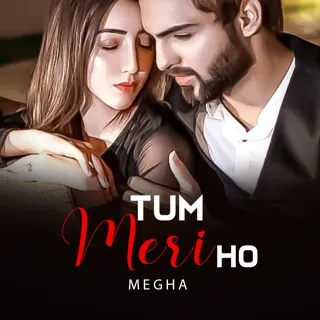 Tum Meri Ho | तुम मेरी हो Tum Meri Ho | तुम मेरी हो