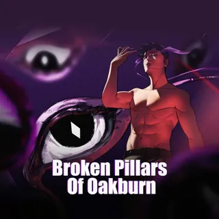 The Broken Pillars of Oakburn The Broken Pillars of Oakburn