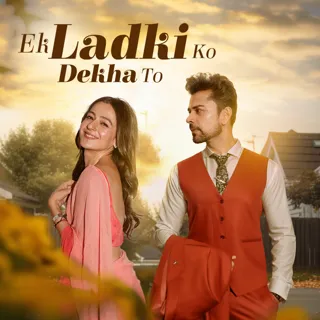 Ek Ladki Ko Dekha to | एक लड़की को देखा तो