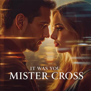 It Was You Mister Cross It Was You Mister Cross