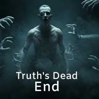 Truth's Dead End Truth's Dead End