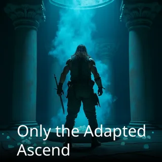 Only the Adapted Ascend