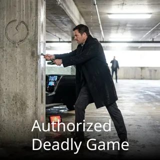 Authorized Deadly Game