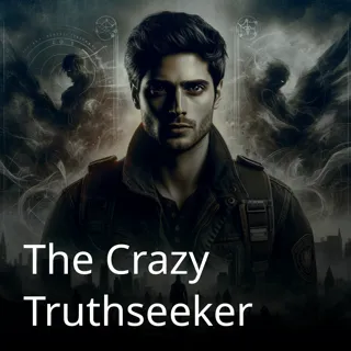 The Crazy Truthseeker