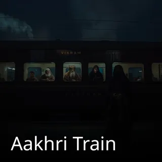 Aakhri Train Aakhri Train