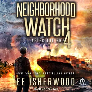 Neighborhood Watch 4: After the EMP Neighborhood Watch 4: After the EMP