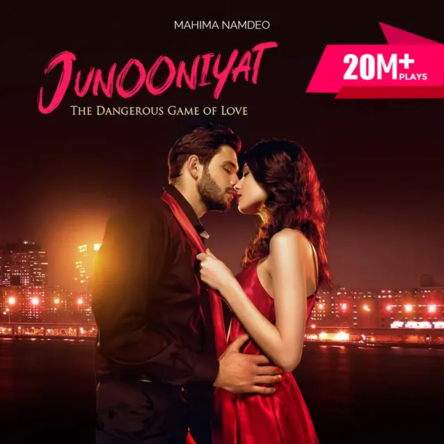 Junooniyat - The Dangerous Game of Love! Junooniyat - The Dangerous Game of Love!