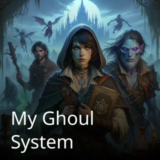 My Ghoul System