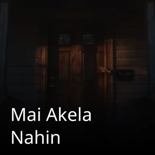 Mai Akela Nahin