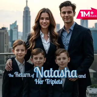 The Return of Natasha and Her Triplets