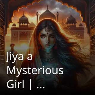 Jiya a Mysterious Girl | जिया अ मिस्टीरीअस गर्ल | Author - Jyoti Roy Jiya a Mysterious Girl | जिया अ मिस्टीरीअस गर्ल | Author - Jyoti Roy