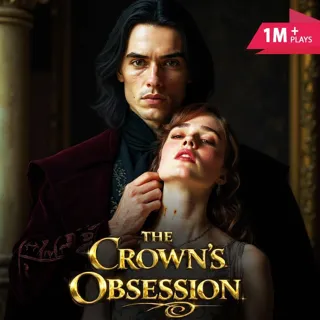 The Crown's Obsession. The Crown's Obsession.