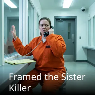 Framed the Sister Killer