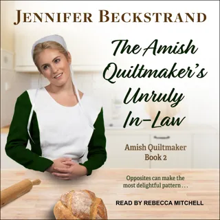 The Amish Quiltmaker's Unruly in-Law The Amish Quiltmaker's Unruly in-Law