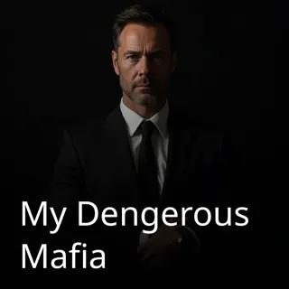 My Dengerous Mafia My Dengerous Mafia