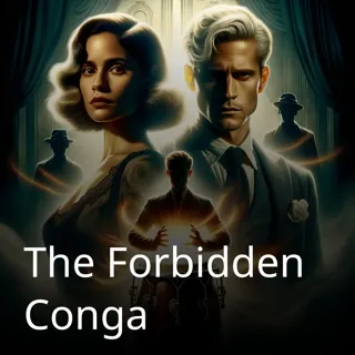 The Forbidden Conga