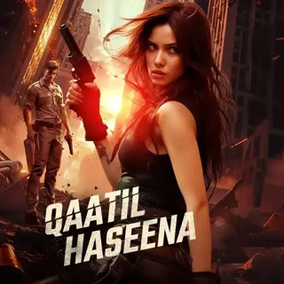 Qaatil Haseena | कातिल हसीना Qaatil Haseena | कातिल हसीना